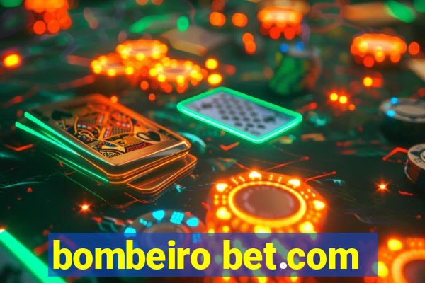 bombeiro bet.com